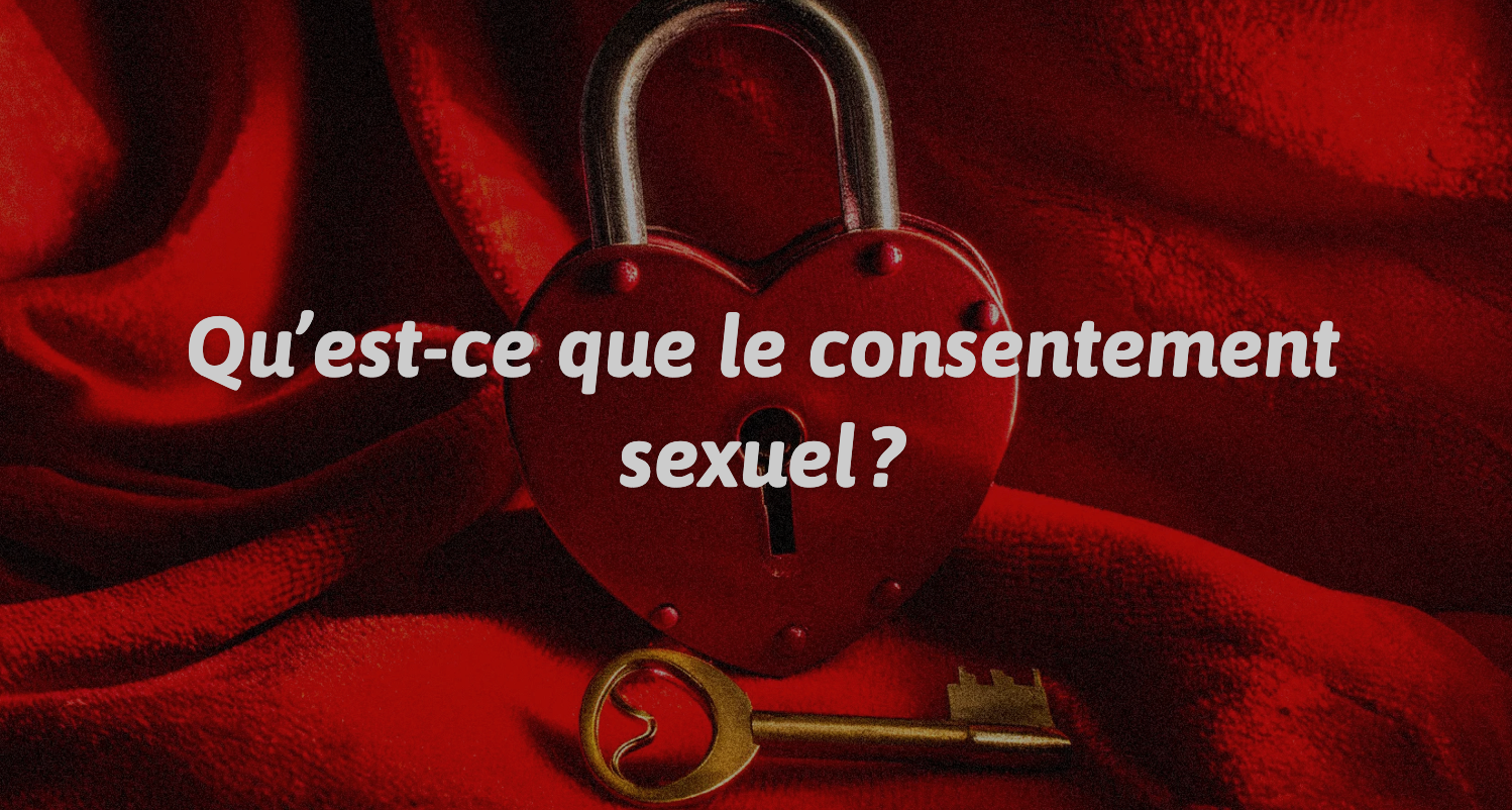 Qu’est-ce que le consentement sexuel ?